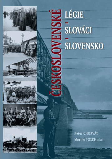 Kolektívna monografia Československé légie – Slováci – Slovensko 
